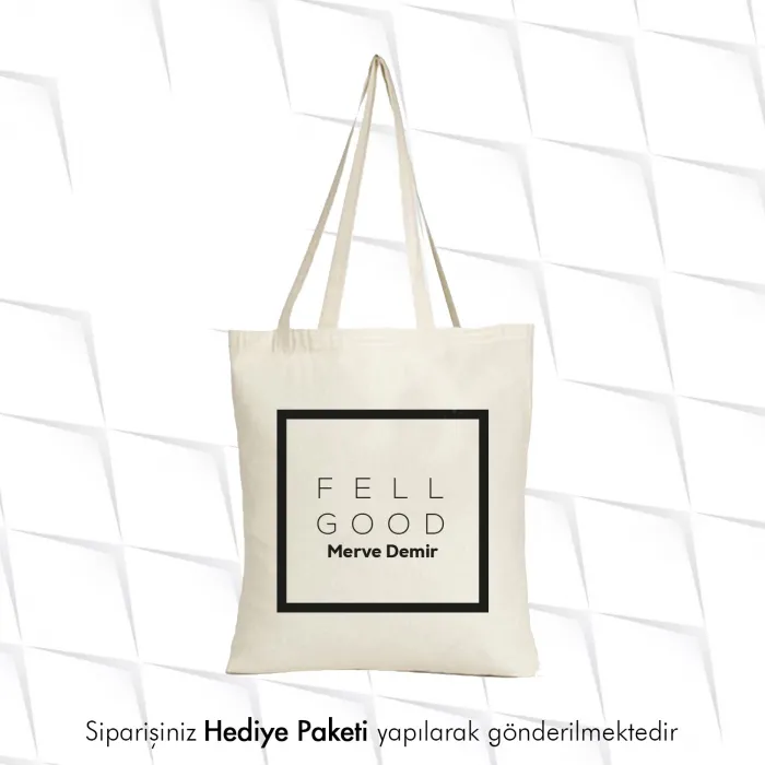 Fell Good Tasarımlı Kişiye Özel İsimli Askılı Bez Çanta