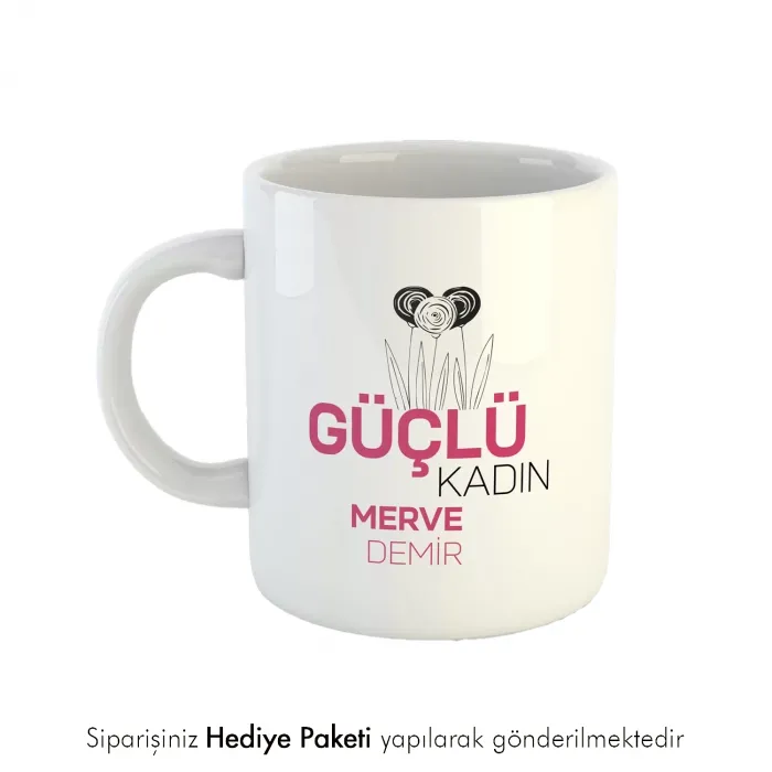 Güçlü Kadın Kişiye Özel İsimli Hediye Kupa
