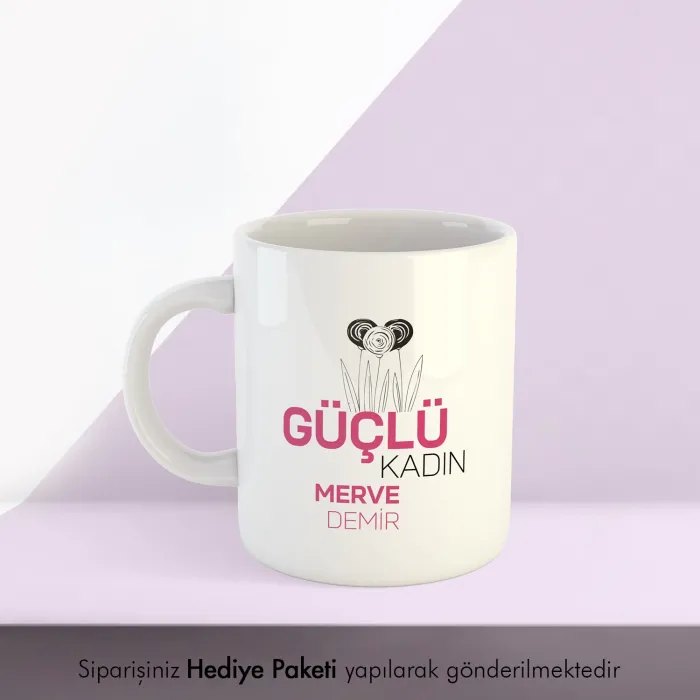 Güçlü Kadın Kişiye Özel İsimli Hediye Kupa