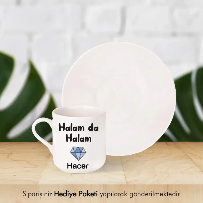 Halam Da Halam Kişiye Özel İsimli Hediye Beyaz Fincan