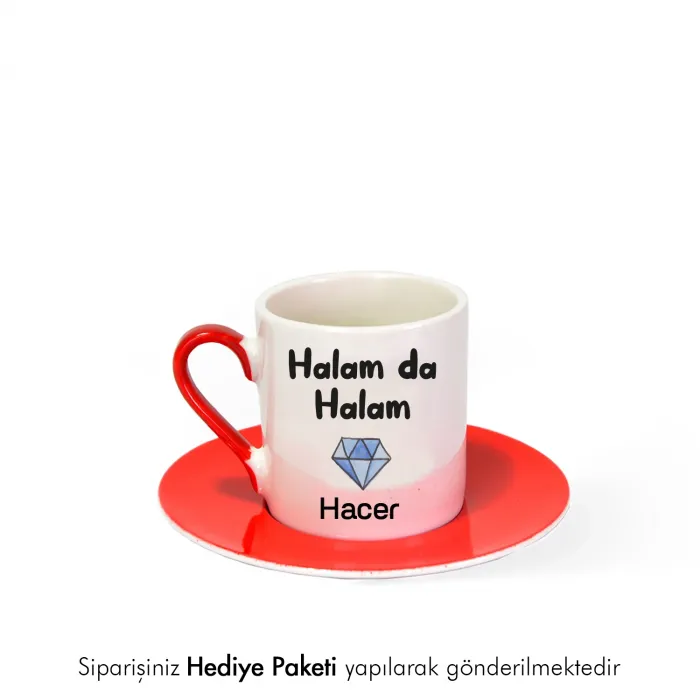 Halam Da Halam Özel İsimli Hediye Kırmızı Fincan