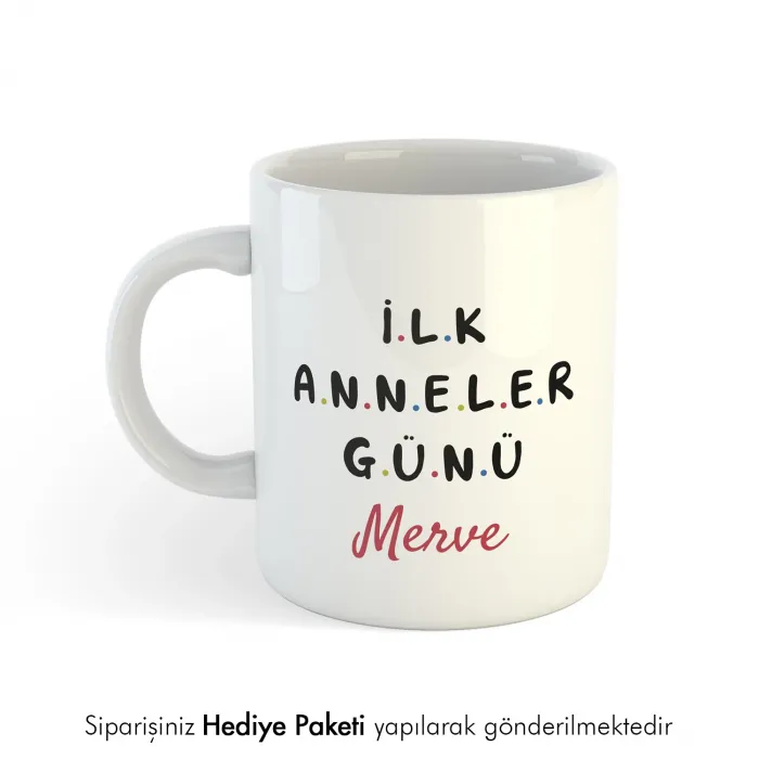 İlk Anneler Günü Yazılı Kişiye Özel İsimli Kupa Bardak