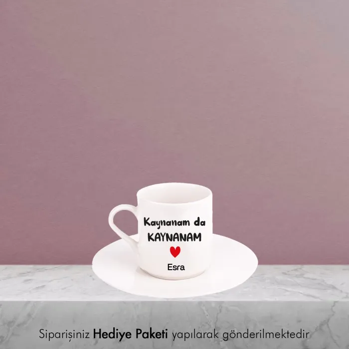 Kaynanam Da Kaynanam Kişiye Özel İsimli Hediye Beyaz Fincan