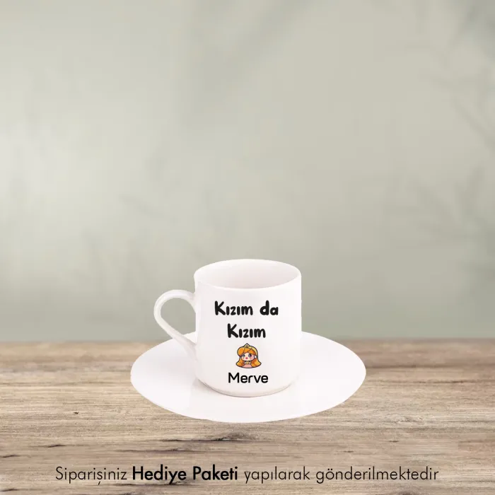 Kızım Da Kızım Kişiye Özel İsimli Hediye Beyaz Fincan