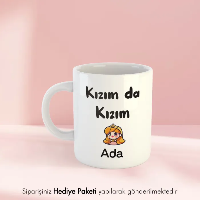 Kızım Da Kızım Kişiye Özel İsimli Kupa Bardak