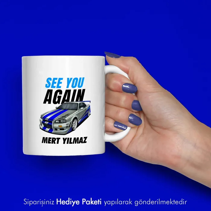 See You Again Yazılı İsimli Kupa Bardak