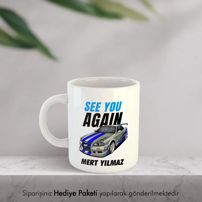 See You Again Yazılı İsimli Kupa Bardak