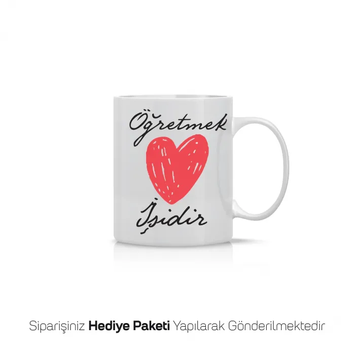 Öğretmek Kalp İşidir Yazılı Kupa Bardak