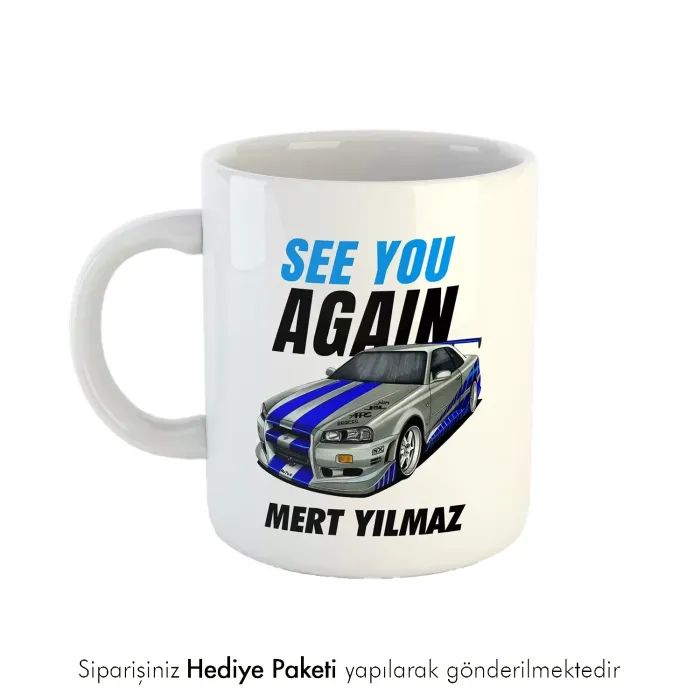 See You Again Yazılı İsimli Kupa Bardak