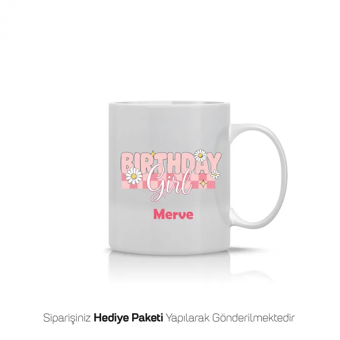Birthday Girl Yazılı Kişiye Özel İsimli Kupa Bardak