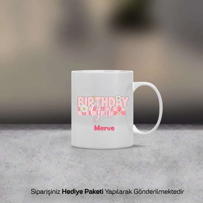 Birthday Girl Yazılı Kişiye Özel İsimli Kupa Bardak