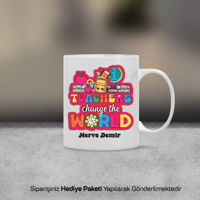 Teachers Change The World Temalı İsimli Kupa Bardak