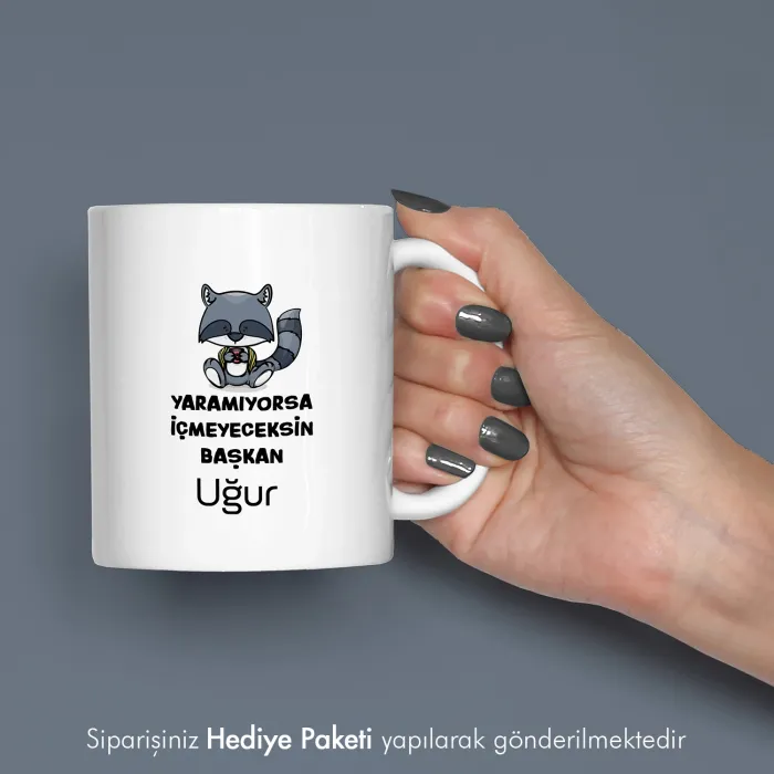 Yaramıyorsa İçmeyeceksin Başkan Yazılı Kişiye Özel İsimli Hediye Kupa