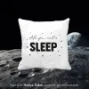 All You Need Is Sleep Tasarım Baskılı Yastık