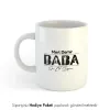 Baba Yazılı Kişiye Özel İsimli Kupa Bardak