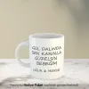 Sen Karınla Güzelsin Temalı Kişiye Özel İsimli Hediye Kupa