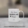 En Son Babalar Duyar Yazılı Kişiye Özel Kupa Bardak