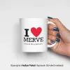 I Love Kişiye Özel İsimli Kupa Bardak