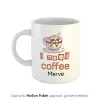 Kahve Temalı Özel İsimli Hediye Kupa