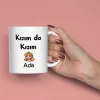 Kızım Da Kızım Kişiye Özel İsimli Kupa Bardak