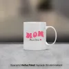 Mom Yazılı Kişiye Özel İsimli Kupa Bardak