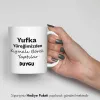 Yufka Yüreklilere Özel Kahve Kupası