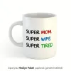 Super Mom Kahve Kupası