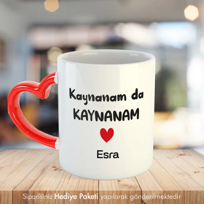 Kaynanam Da Kaynanam Kişiye Özel İsimli Kalpli Kupa Bardak