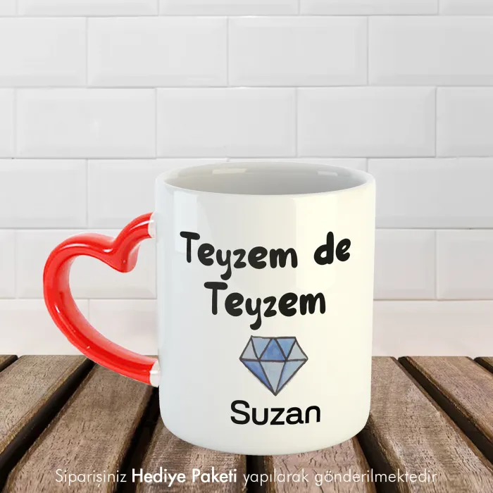 Teyzem De Teyzem Kişiye Özel İsimli Kalpli Kupa Bardak