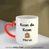 Kızım Da Kızım Kişiye Özel İsimli Kalpli Kupa Bardak