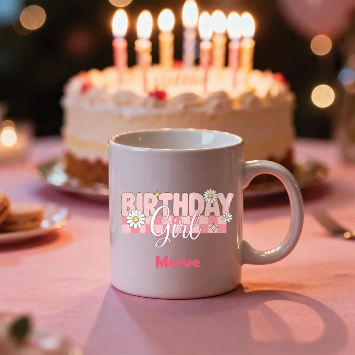 Birthday Girl Yazılı Kişiye Özel İsimli Kupa Bardak