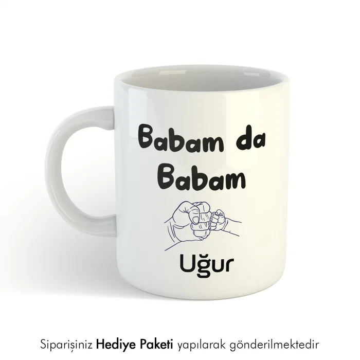 Babam Da Babam Kişiye Özel İsimli Kupa Bardak