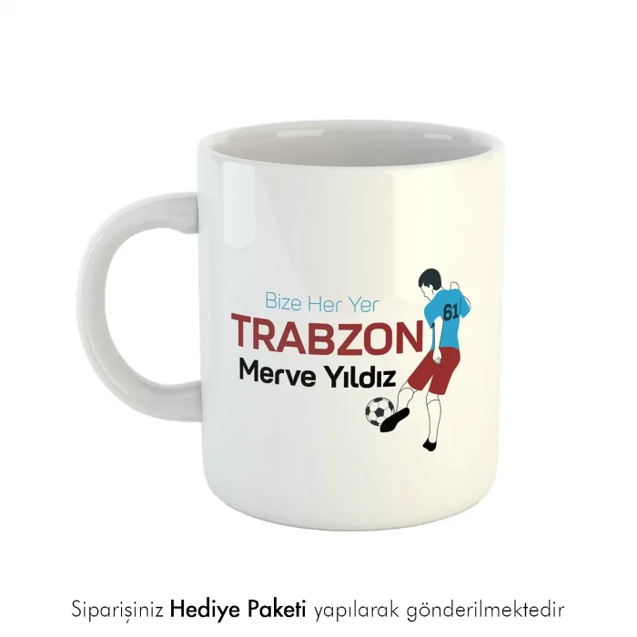 Bize Her Yer Trabzon Yazılı Kişiye Özel İsimli Kupa Bardak