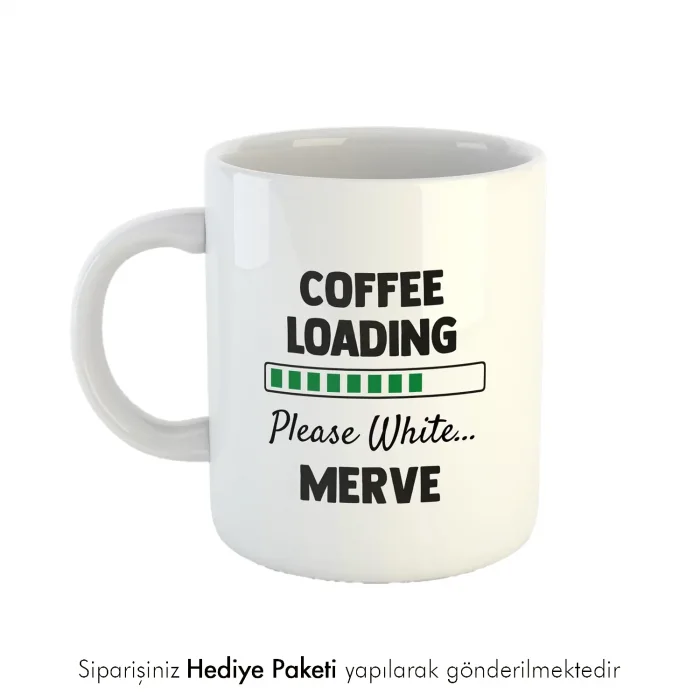 Coffee Loading Temalı Özel İsimli Hediye Kupa