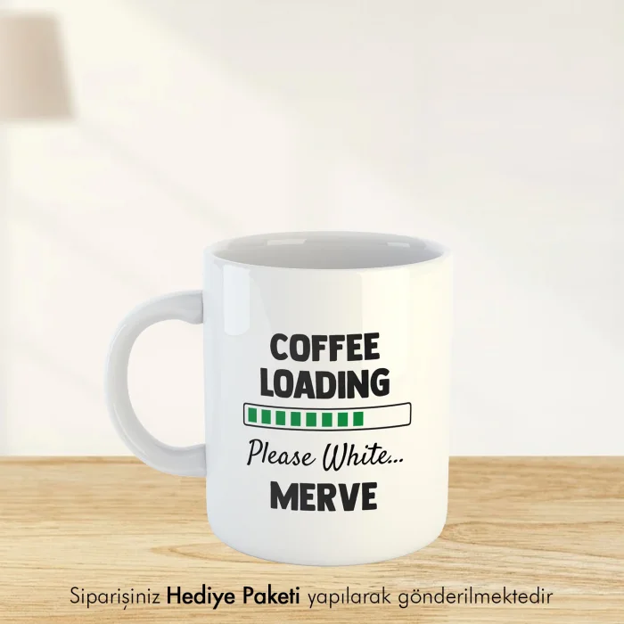 Coffee Loading Temalı Özel İsimli Hediye Kupa