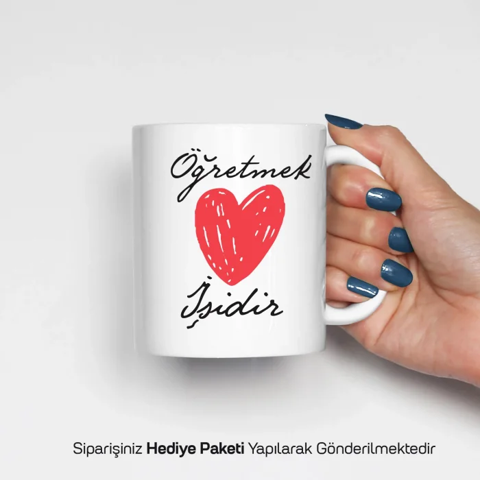 Öğretmek Kalp İşidir Yazılı Kupa Bardak