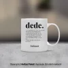 Dede Tanımı Kişiye Özel Kupa Bardak