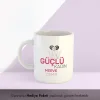 Güçlü Kadın Kişiye Özel İsimli Hediye Kupa