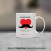 Kalpli Bıyıklı Kişiye Özel Babalar Günü Kupası