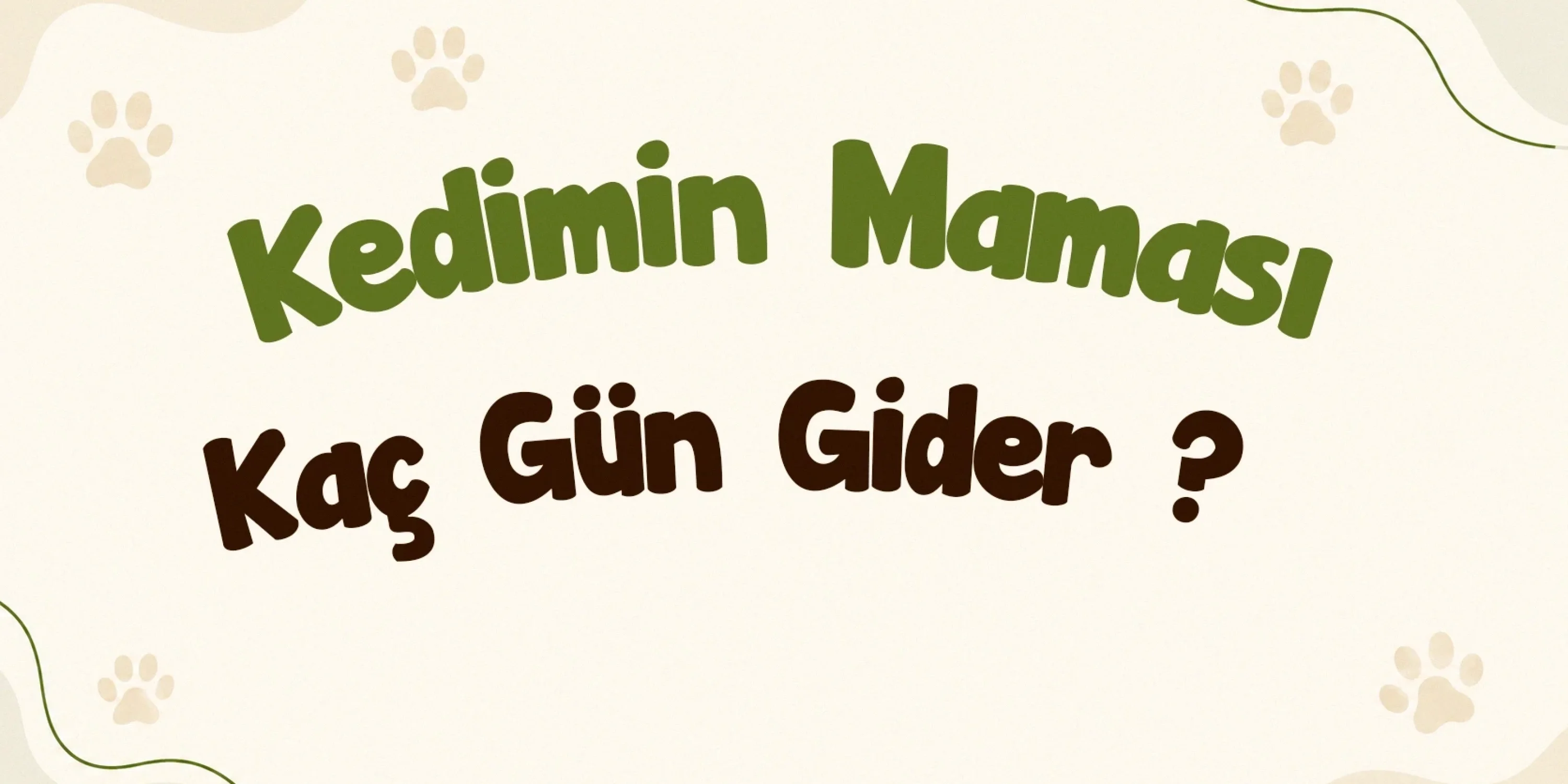 Kedimin Maması Kaç Gün Gider?