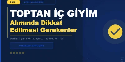 Toptan İç Giyim Alımında Dikkat Edilmesi Gerekenler Hususlar