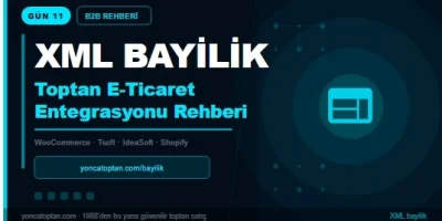XML Bayilik Başvurusu: Toptan E-Ticaret Entegrasyonu Nasıl Yapılır?