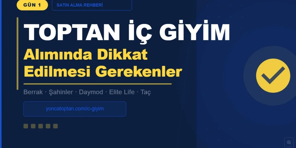 Toptan İç Giyim Alımında Dikkat Edilmesi Gerekenler Hususlar