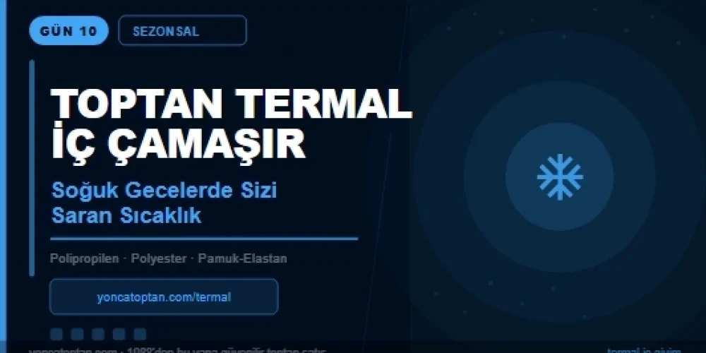 Toptan Termal İç Çamaşır: Soğuk Gecelerde Çocuğunuzu Saran Sıcaklık