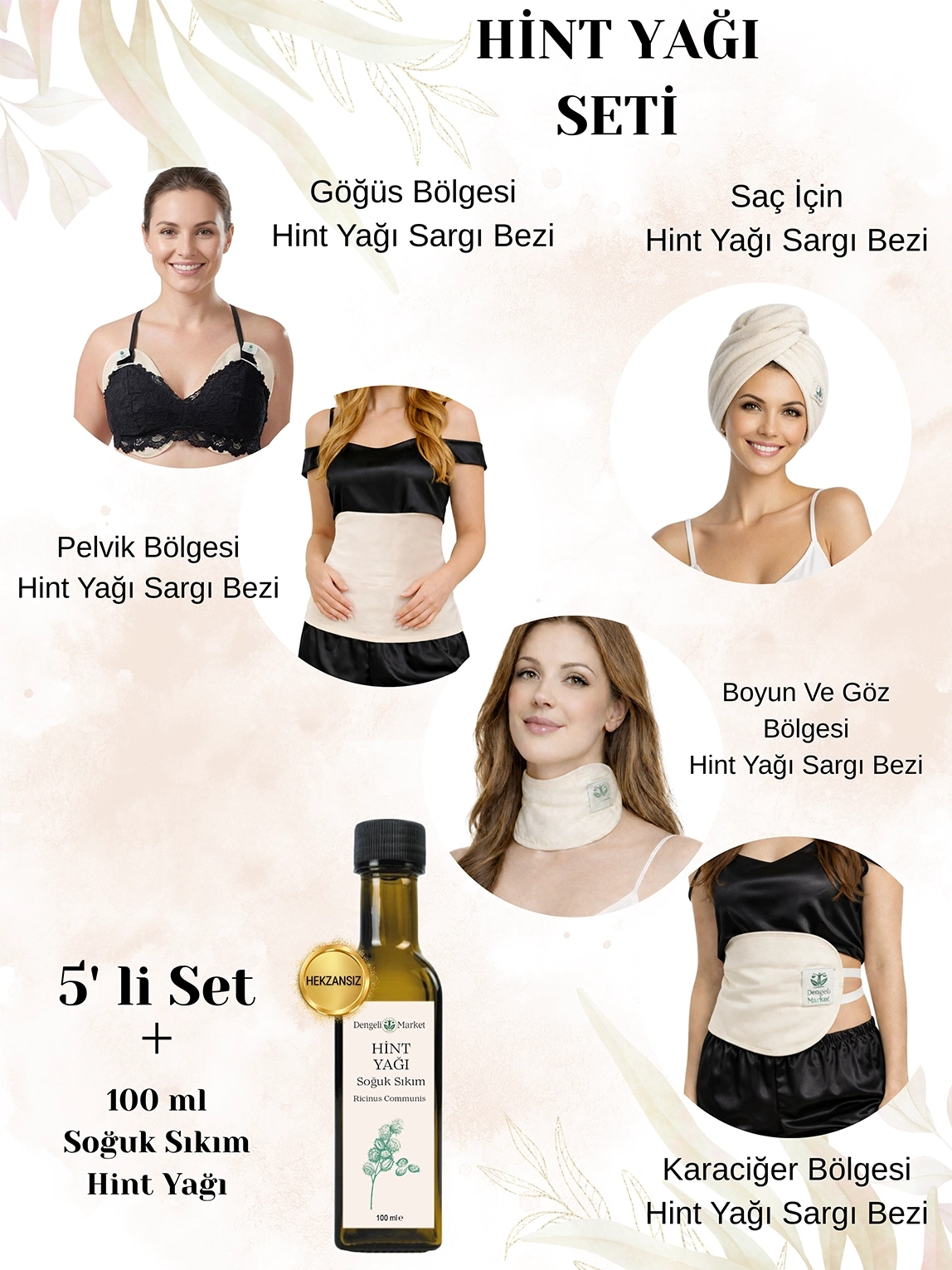 HİNT YAĞI SARGISI 5Li SET: KARACİĞER, PELVİK, BOYUN/GÖZ, SAÇ VE GÖĞÜS BÖLGESİ SARGI BEZİ + 100 ML HEKZANSIZ HİNT YAĞI