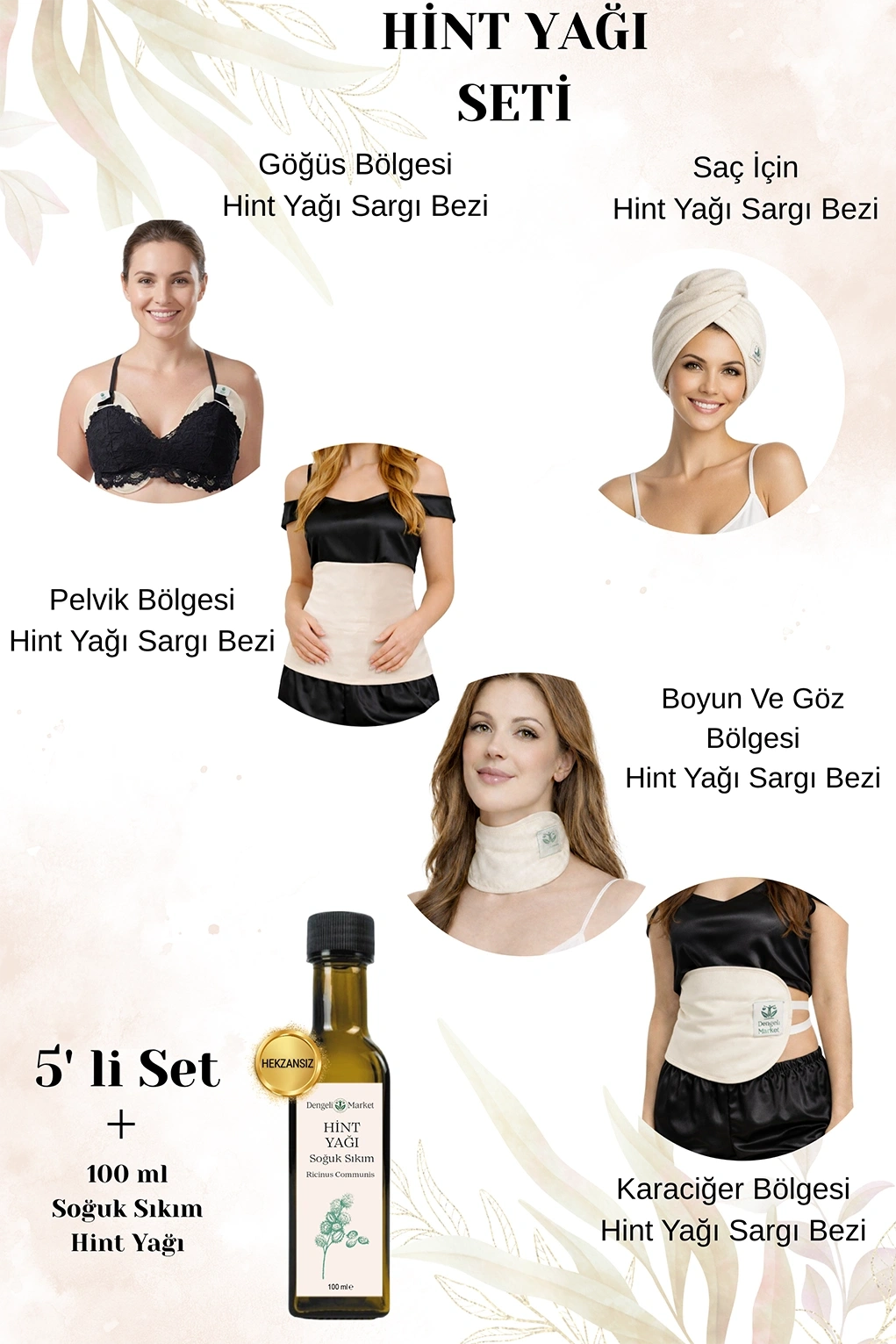 HİNT YAĞI SARGISI 5Li SET: KARACİĞER, PELVİK, BOYUN/GÖZ, SAÇ VE GÖĞÜS BÖLGESİ SARGI BEZİ + 100 ML HEKZANSIZ HİNT YAĞI