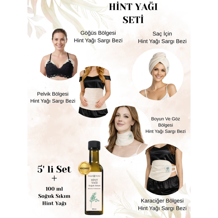 HİNT YAĞI SARGISI 5Li SET: KARACİĞER, PELVİK, BOYUN/GÖZ, SAÇ VE GÖĞÜS BÖLGESİ SARGI BEZİ + 100 ML HEKZANSIZ HİNT YAĞI