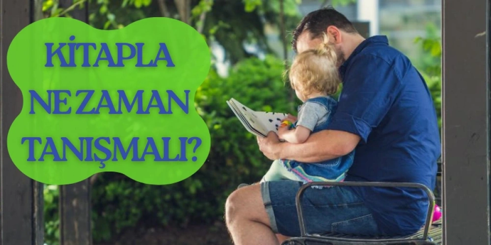 Bebekler Kitapla Ne Zaman Tanışmalı? İlk Kitap Seçimi Rehberi