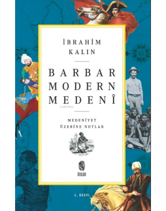 Barbar Modern Medeni; Medeniyet Üzerine Notlar