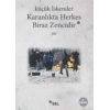 Karanlıkta Herkes Biraz Zencidir